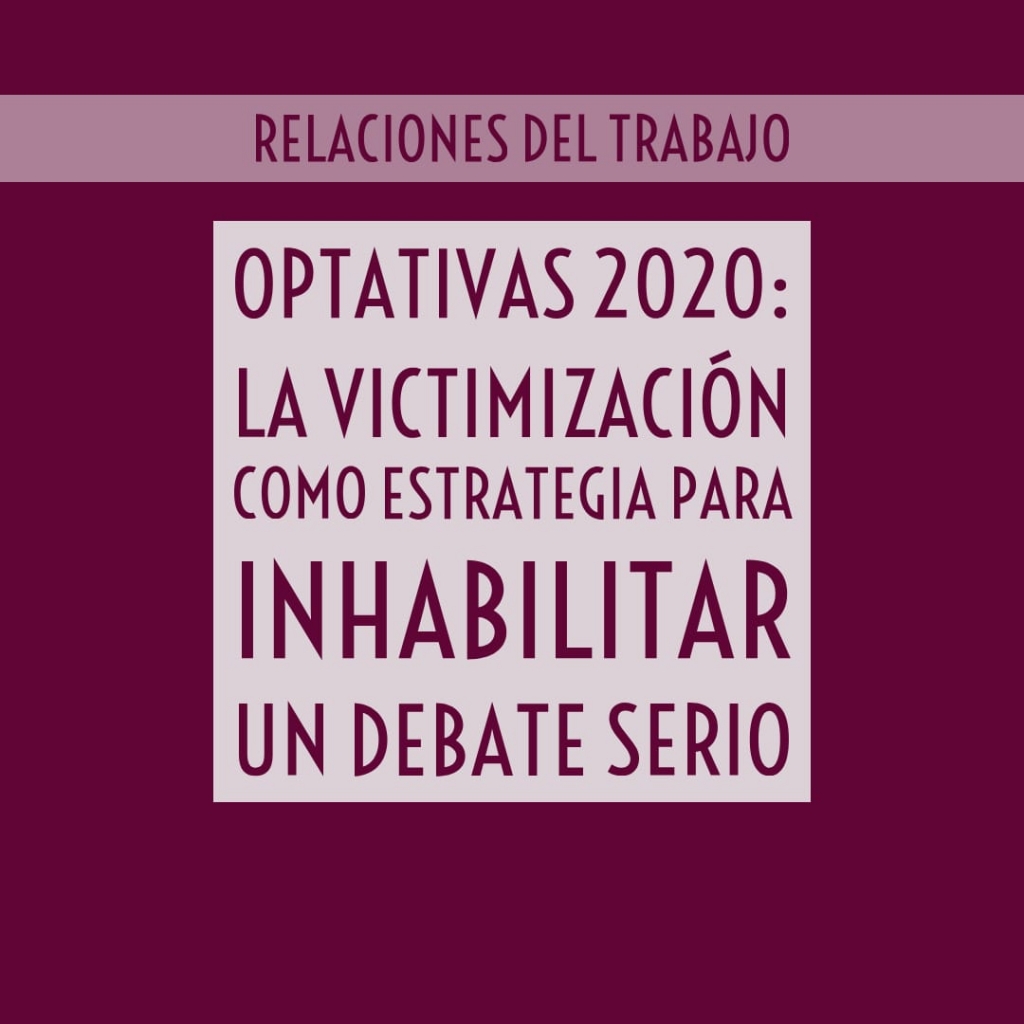 Optativas 2020 – La victimización como estrategia para inhabilitar un debate serio