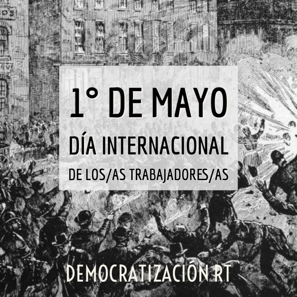 1° de mayo – Día Internacional de los trabajadores y las trabajadoras