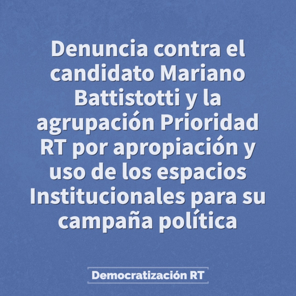 Apropiación de espacios institucionales para su campaña política por parte del candidato Mariano Battistotti y la agrupación Prioridad RT