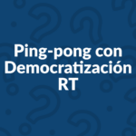 Ping-pong con Democratización RT